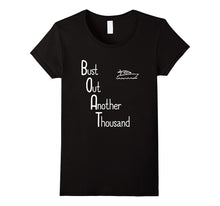 "BOAT: Bust Out Another Thousand" Funny Boat Owner T-Shirt