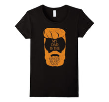 My Dad Is the Ginger Beard Man Funny Fathers Day T Shirt