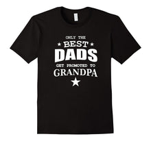 Men's Only the Best Dads Get Promoted to Grandpa T-Shirt