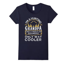 I'm a Hunting Grandpa Gifts - Grandfather Hunter Tshirt