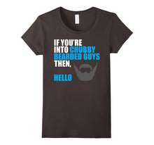 If You're Into Chubby Bearded Guys Then Hello T Shirt-Beard