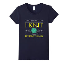 FUNNY KNIT AND I KNOW THINGS T-Shirt Geek Knitting Gift