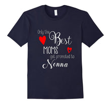 Only the Best Moms Get Promoted to Nonna T Shirts
