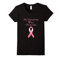 My Daughter Will Overcome Breast Cancer Tee