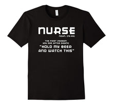 NURSE NOUN T-Shirt: HOLD MY BEER AND WATCH THIS Shirt