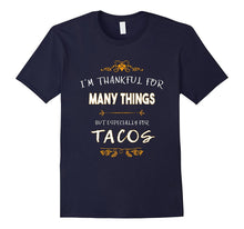 Thankful for Many Things Tacos Thanksgiving Funny T-Shirt
