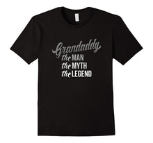 2017 Grandaddy the Man Myth Legend Shirt Papa Father Grandpa