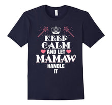Keep Calm & Let Mamaw Handle It Grandma T-Shirt