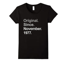 Original Since November 1977 Shirt 40th Birthday Gift TShirt