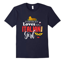 Everybody Loves an Italian Girl, Italy Mom Funny T-Shirt