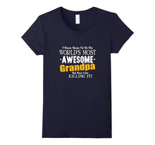 Funny Awesome Grandpa T-Shirt - Here I Am Killing It
