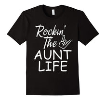 Rockin the Aunt Life Shirt
