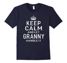 Keep Calm and Let Granny Handle It Grandma Gift T-Shirt Lady