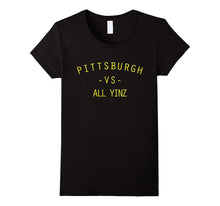 "PITTSBURGH VS ALL YINZ" T-Shirt