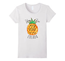 Summer Shirt Beach Vacation You Are My Pina to My Colada