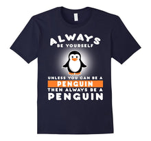 Funny Penguin Lover: Always Be Yourself