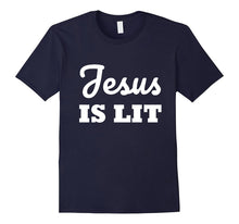 JESUS Is LIT -  Religious God Jesus Christian T-Shirt