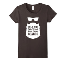 Dad Beard T Shirt - Only the Best Dads Have Great Beards!