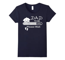Dad to Be Loading Please Wait Tshirt