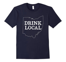 Drink Local Ohio Cleveland Akron Columbus Cincinnati Tshirt