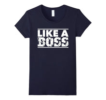 Like a Boss the Master Leader Empowering T-Shirt