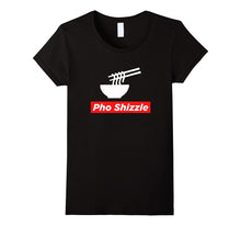 Pho Shizzle for Sure T-Shirt - Funny Vietnamese Food Pun Tee