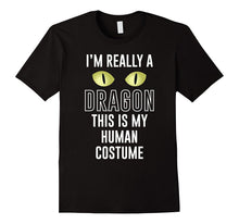 I'm Really a Dragon This Is My Human Costume T Shirt