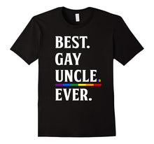 Best Gay Uncle Ever Shirt, Funny Shirt