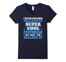 Super Cool Custodian Shirt Gift for Father's Day 2017