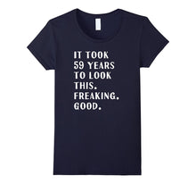 Hilarious 59th Birthday Gift Shirt Funny Joke 59 Years Old