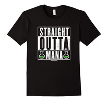 Straight Outta Mana Geeky Funny T-Shirt