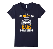 The Best Dads Drive Jeeps Funny  T-Shirt