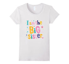 I Am the Big Sister T Shirt