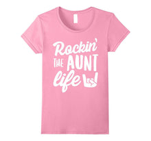 Rockin' the Aunt Life Family New Aunt T-Shirt