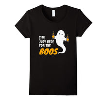 I'm Just Here for the Boos T-Shirt