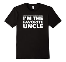 I'm the Favorite Uncle T Shirt
