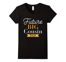 Future I'm Going to Be a Big Cousin Family 2018 Kids T Shirt