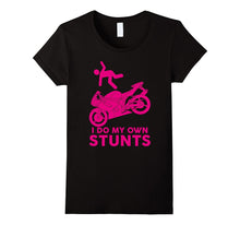 I Do My Own Stunts Funny Stuntman Fly Off Motorcycle T-Shirt
