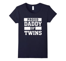 Proud Daddy of Twins - Father Twin Dad T Shirt