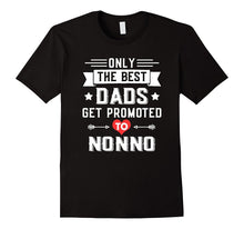 Only the Best Dads Get Promoted to Nonno T-Shirt