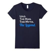 Lolo the Man the Myth the Legend T Shirt