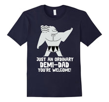 Just an Ordinary Demi Dad Father Day T Shirt