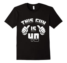 Mens This Guy Is 40 40th Birthday T-Shirt
