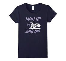 Mud Up or Shut Up Funny Off Road T-Shirt for 4x4 ATV Riders