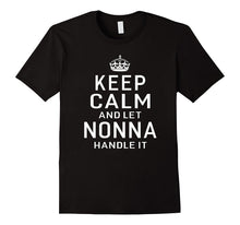 Keep Calm and Let Nonna Handle It Grandma Gift T-Shirt Women