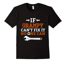 If Grampy Can't Fix It No-One Can T-Shirt
