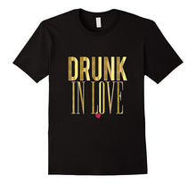 Funny Bride Shirt Drunk in Love Wedding Bachelorette Gold