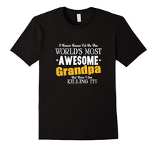 Funny Awesome Grandpa T-Shirt - Here I Am Killing It