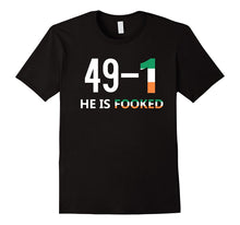He Is Fooked Shirt 49 and 1