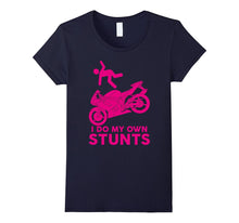 I Do My Own Stunts Funny Stuntman Fly Off Motorcycle T-Shirt